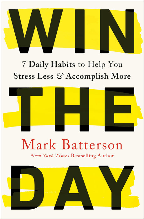 Win the Day: 7 Daily Habits to Help You Stress Less & Accomplish More - Retail Maharaj