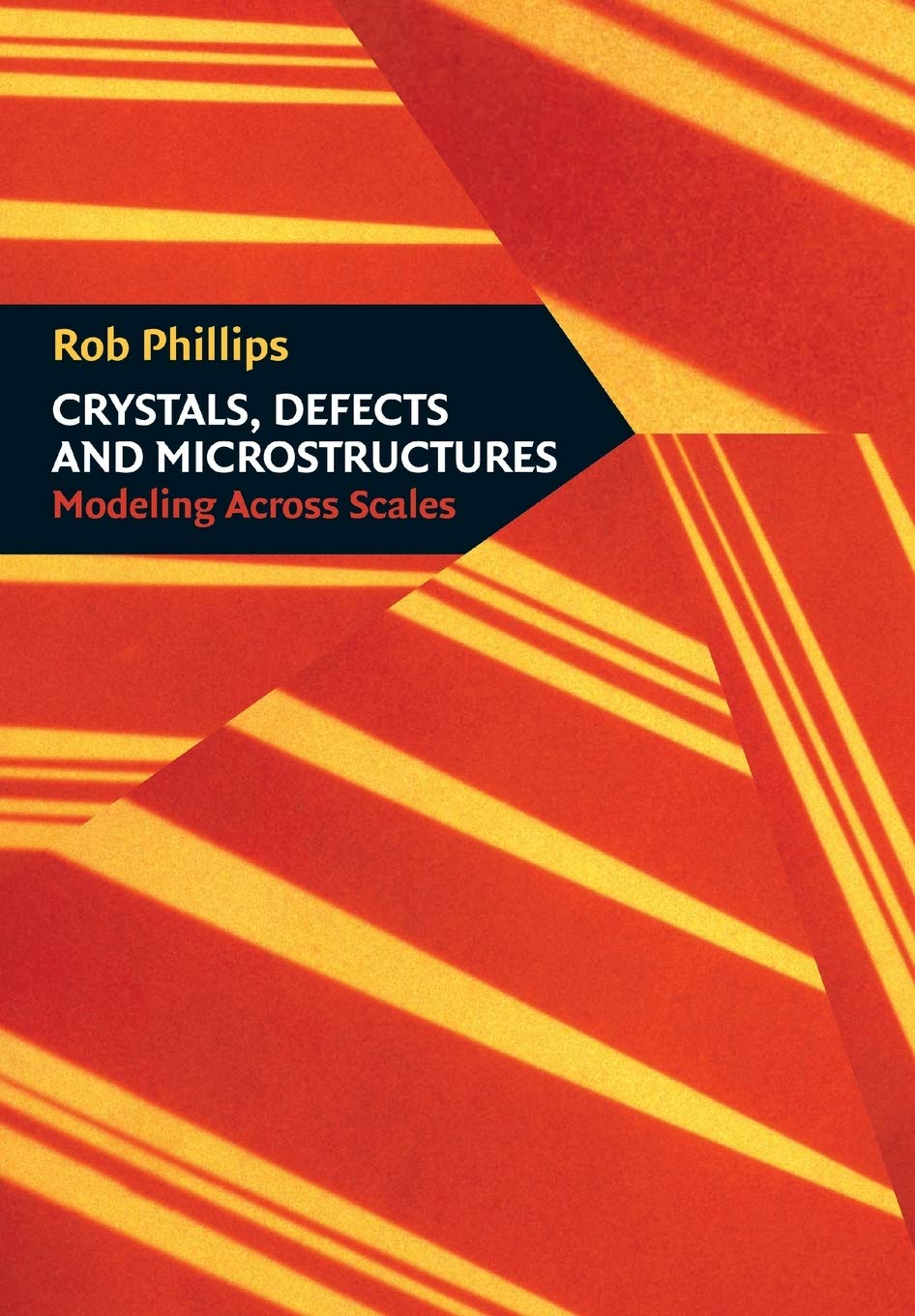 Crystals, Defects and Microstructures: Modeling Across Scales - Retail Maharaj