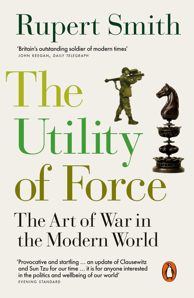 The Utility of Force: Updated with two new chapters - Retail Maharaj