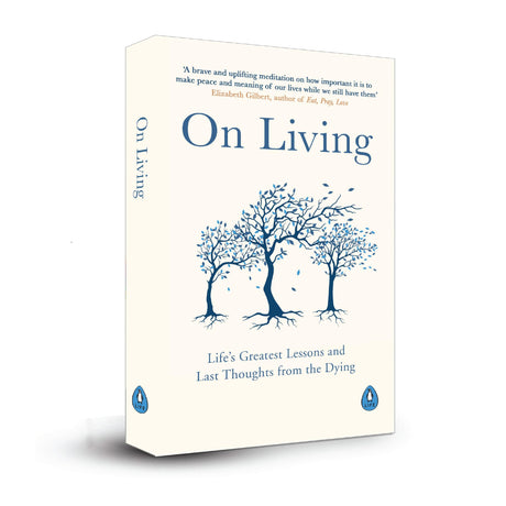 On Living: Life’s Greatest Lessons and Last Thoughts From the Dying - Retail Maharaj