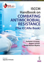 ISCCM HANDBOOK ON COMBATING ANTIMICROBIAL RESISTANCE (THE ICCARE BOOK) - Retail Maharaj