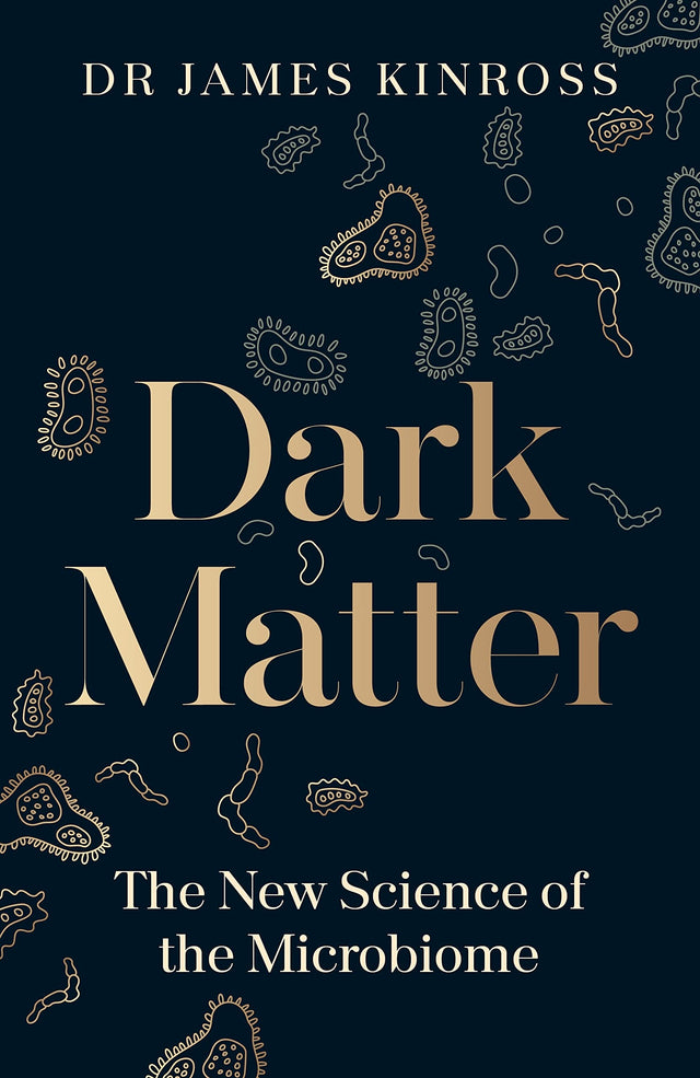 Dark Matter: The New Science of the Microbiome - Retail Maharaj
