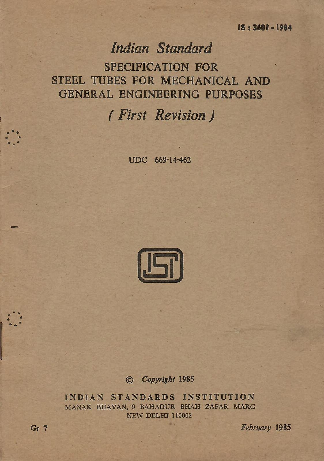 IS : 3601-1984 - Specification for Steel Tubes for Mechanical and General Engineering Purposes [Paperback] Indian Standards Institution