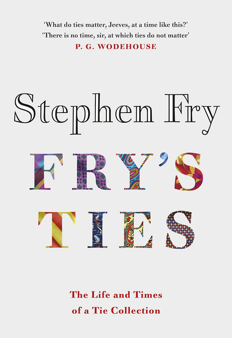 Fry's Ties: Discover the life and ties of Stephen Fry - Retail Maharaj