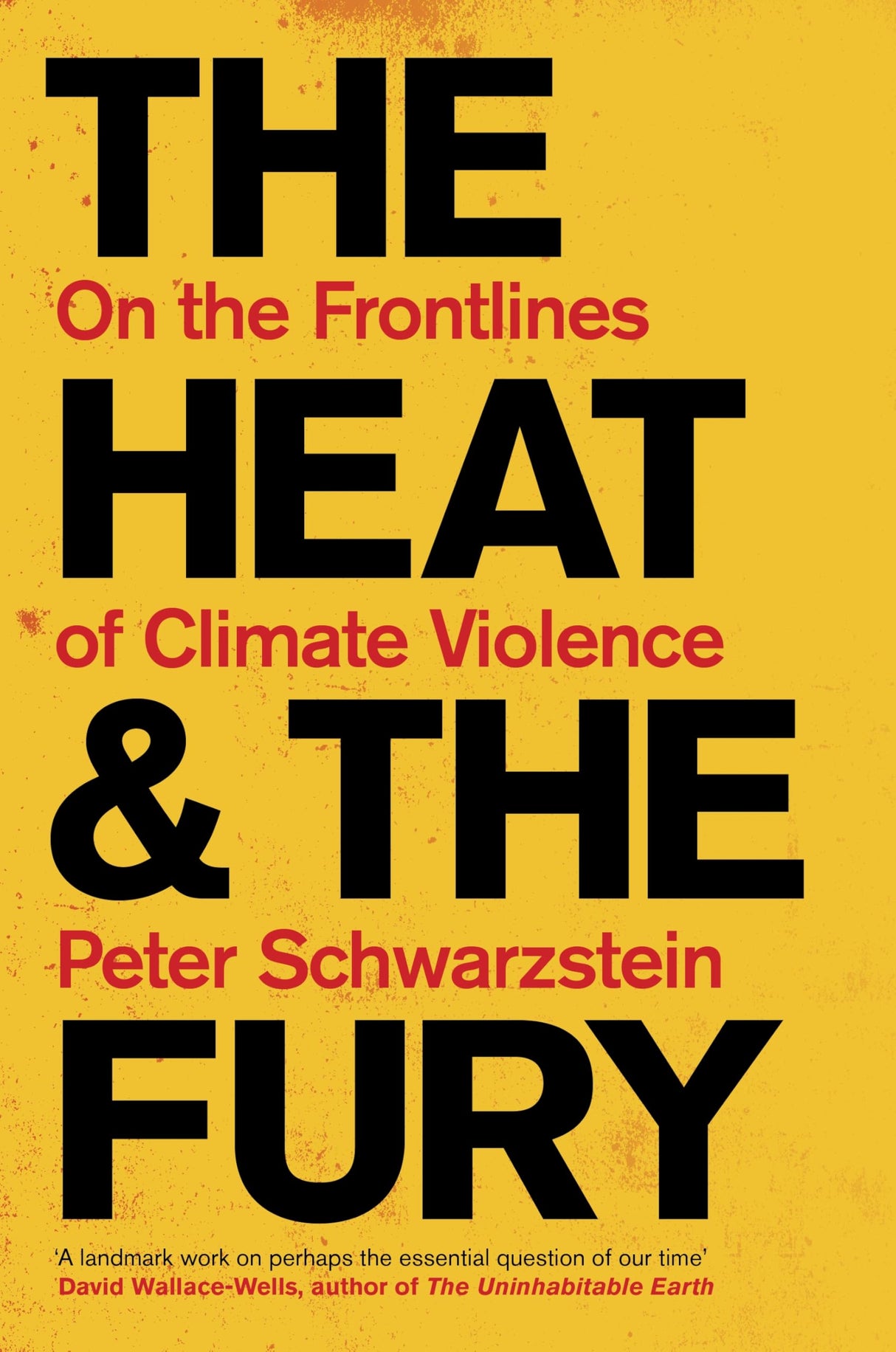 The Heat and the Fury: On the Frontlines of Climate Violence - Retail Maharaj