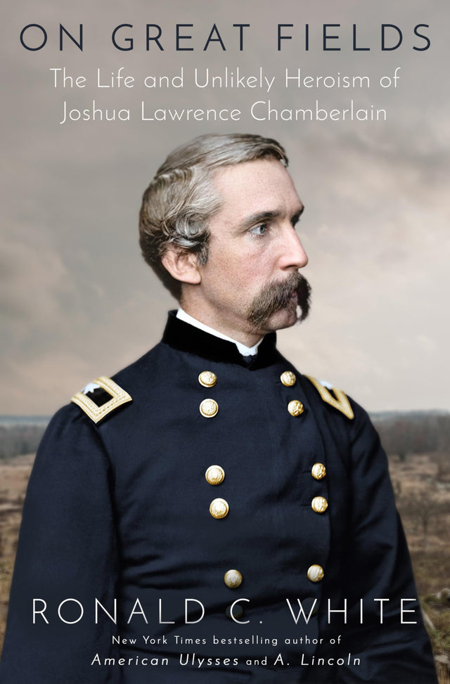 On Great Fields: The Life and Unlikely Heroism of Joshua Lawrence Chamberlain - Retail Maharaj