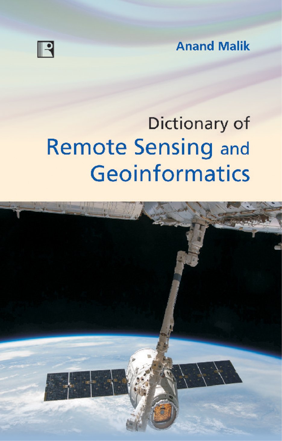 Dictionary of Remote Sensing and Geoinformatics - Retail Maharaj