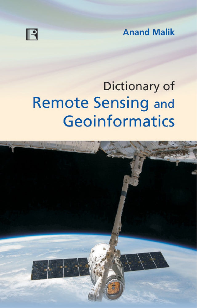 Dictionary of Remote Sensing and Geoinformatics - Retail Maharaj