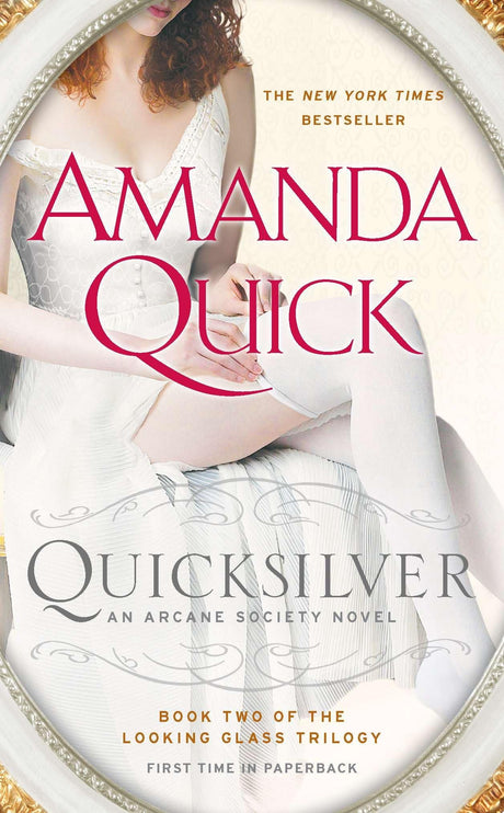 Quicksilver: Book Two of the Looking Glass Trilogy: 11 (An Arcane Society Novel) - Retail Maharaj