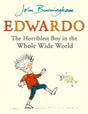 Edwardo the Horriblest Boy in the Whole Wide World - Retail Maharaj