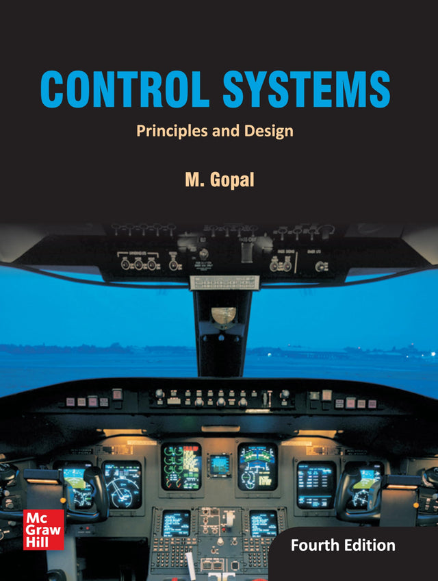 CONTROL SYSTEMS: PRINCIPLES AND DESIGN, 4TH EDITION - Retail Maharaj