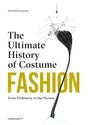 Fashion: The Ultimate History of Costume: From Prehistory to the Present Day - Retail Maharaj