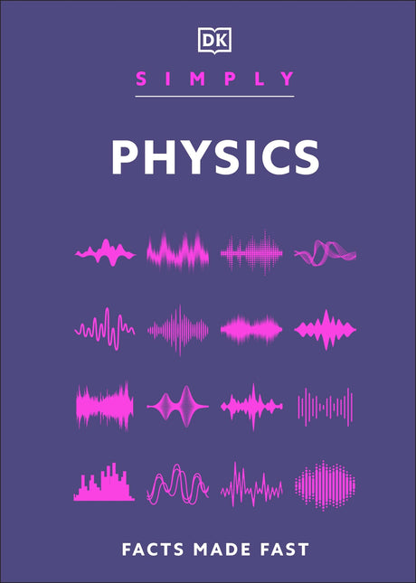 Simply Physics: Facts Made Fast (DK Simply) - Retail Maharaj