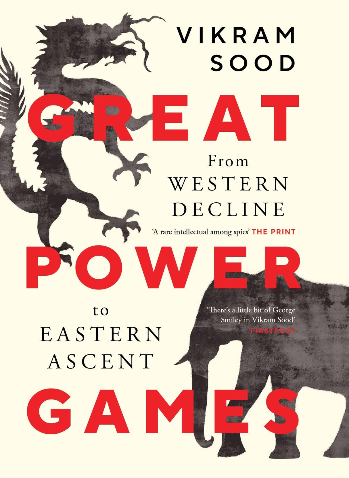 GREAT POWER GAMES : From Western Decline to Eastern Ascent - Retail Maharaj