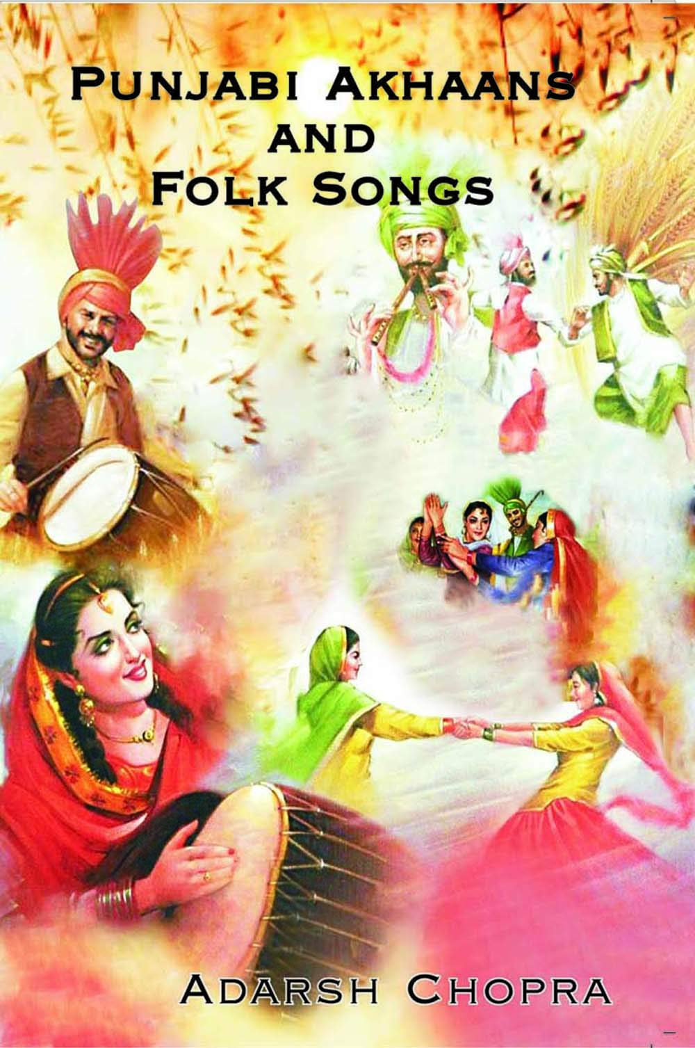 PUNJABI AKHAANS AND FOLK-SONGS [Paperback] ADARSH CHOPRA - Retail Maharaj