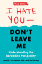 I Hate You--Don't Leave Me: Third Edition: Understanding the Borderline Personality - Retail Maharaj