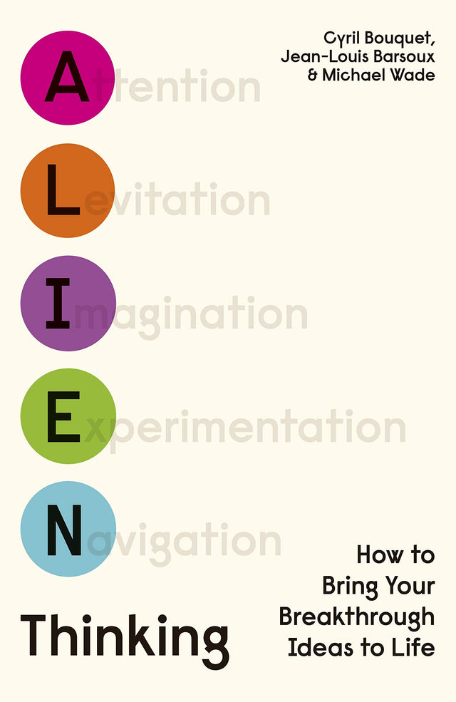 Alien Thinking: How to Bring Your Breakthrough Ideas to Life - Retail Maharaj