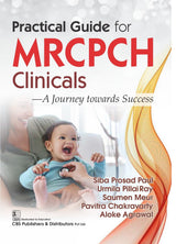 Practical Guide For Mrcpch Clinicals A Journey Towards Success (Pb 2024) - Retail Maharaj