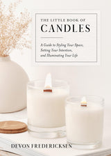 The Little Book of Candles: A Guide to Styling Your Space, Setting Your Intention, & Illuminating Your Life - Retail Maharaj