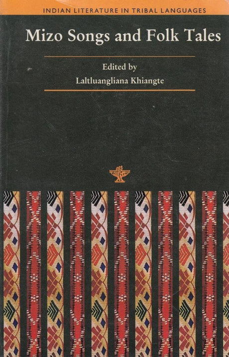 MIZO SONGS AND FOLK TALES by LALTLUANGLIANA KHIANGTE - Retail Maharaj