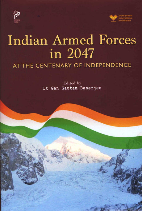 Indian Armed Forces in 2047: At The Centenary of Independence - Retail Maharaj
