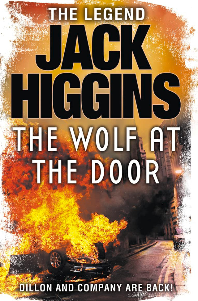 The Wolf at the Door: Book 17 (Sean Dillon Series): A Blockbuster Mystery and Suspense Thriller of Global Espionage - Retail Maharaj