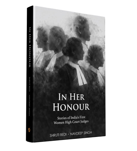 In Her Honour: Stories of India’s First Women High Court Judges - Retail Maharaj