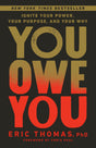 You Owe You: Ignite Your Power, Your Purpose, and Your Why - Retail Maharaj