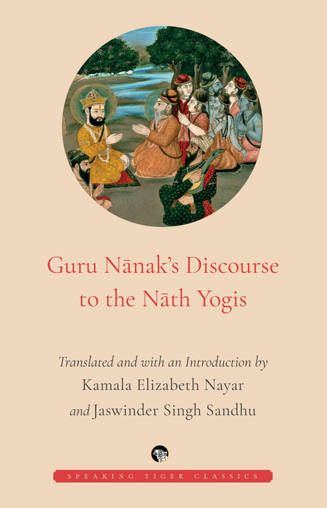 Guru Nanak'S Discourse With The Nath Yogis - Retail Maharaj