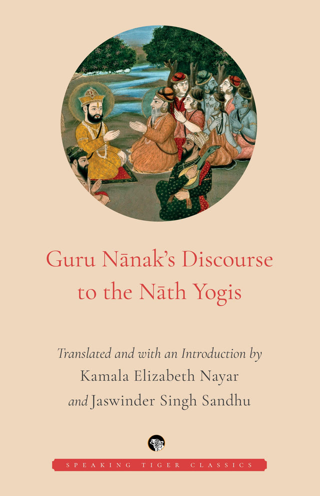 Guru Nanak'S Discourse With The Nath Yogis - Retail Maharaj