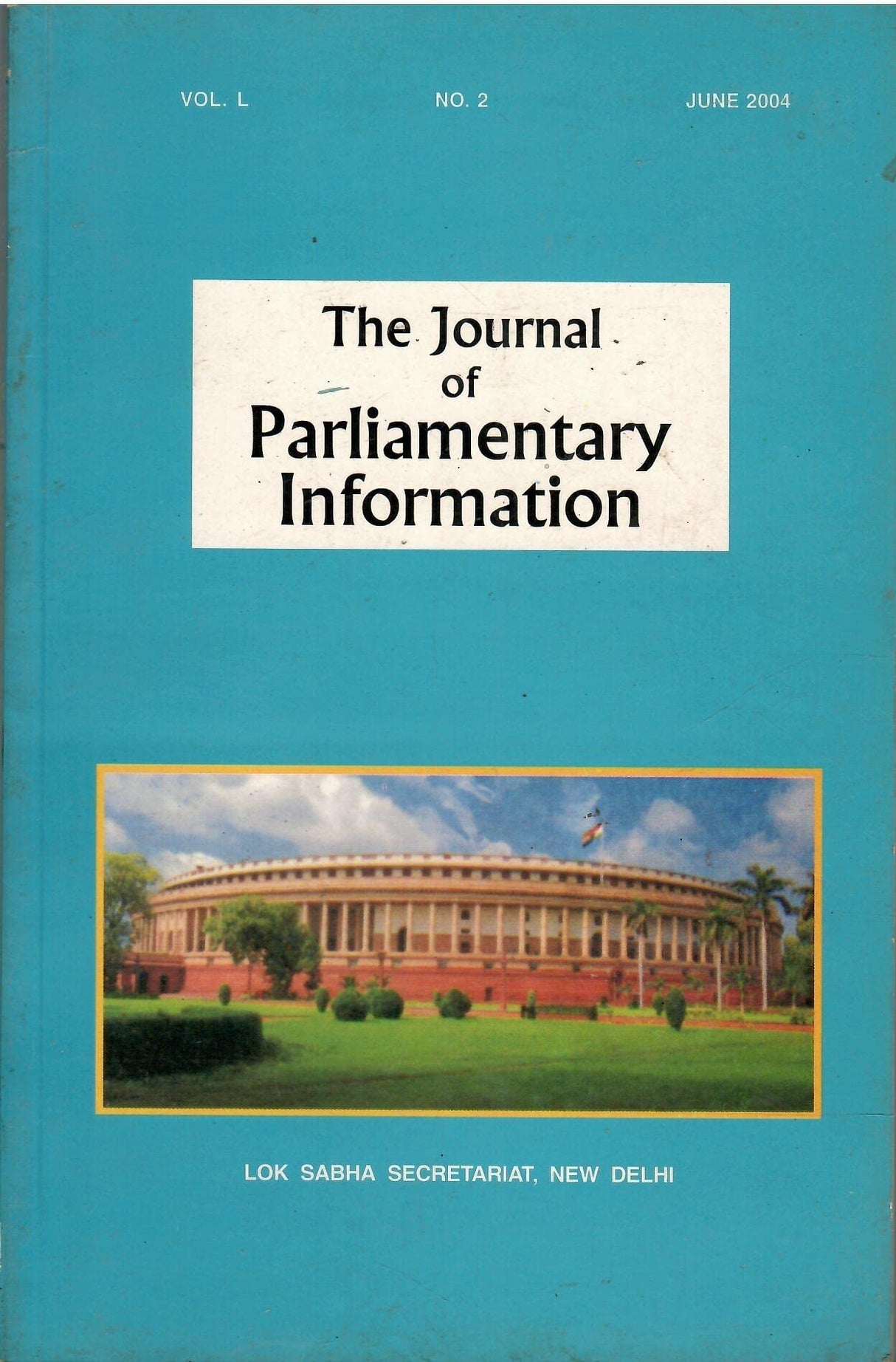 The Journal of Parliamentary Information Vol. L No. 2, June, 2004