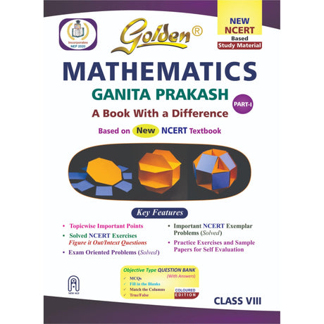 Golden Mathematics Study Material Based on NEW NCERT Ganita Prakash For Class 8 | For CBSE 2026 Exams | Summary | Solved NCERT Textual Questions | Sample Question Papers | Exam Oriented Questions | Practice Exercises | Objective Type Question Bank | MCQs - Retail Maharaj