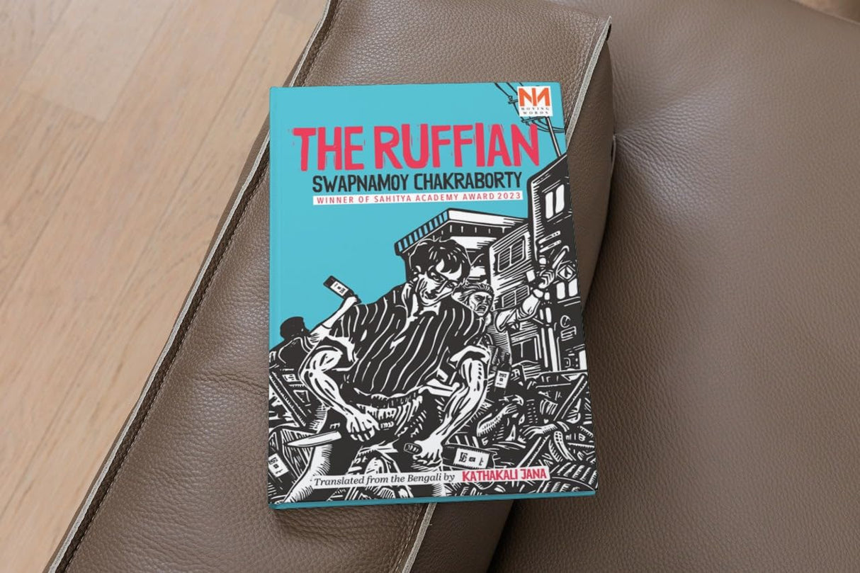 The Ruffian - A novel based on Calcutta by the winner of Sahitya Akademi Award 2023 - Retail Maharaj