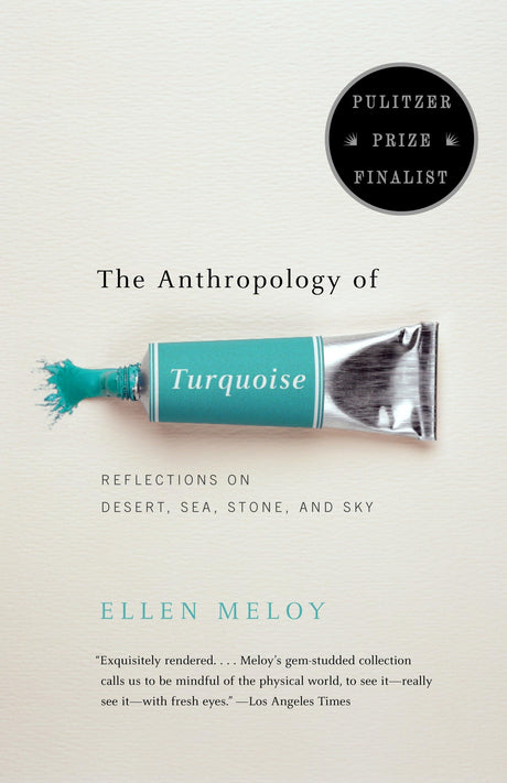 The Anthropology of Turquoise: Reflections on Desert, Sea, Stone, and Sky - Retail Maharaj