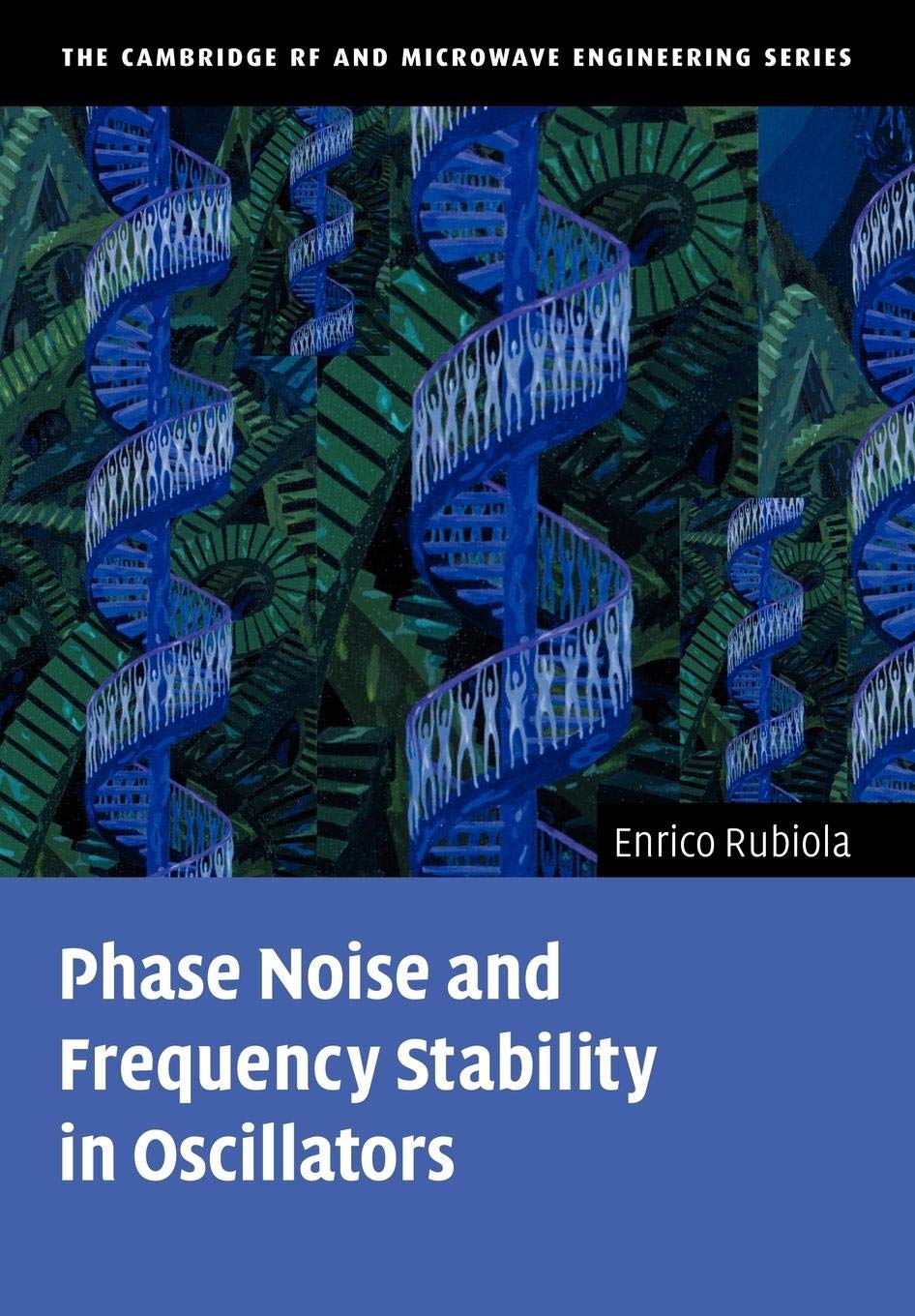 Phase Noise and Frequency Stability in Oscillators (The Cambridge RF and Microwave Engineering Series) - Retail Maharaj