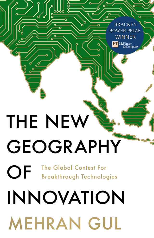 The New Geography of Innovation : The global contest for breakthrough technologies - Retail Maharaj