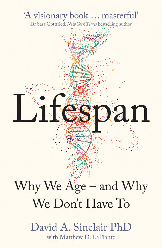 Lifespan : Why We Age – and Why We Don’t Have To - Retail Maharaj