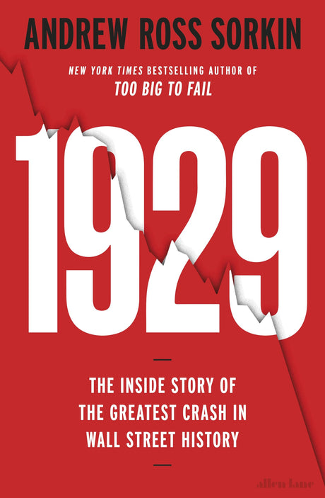 1929: Inside the Greatest Crash in Wall Street History--And How It Shattered a Nation: The Inside Story of the Greatest Crash in Wall Street History - Retail Maharaj