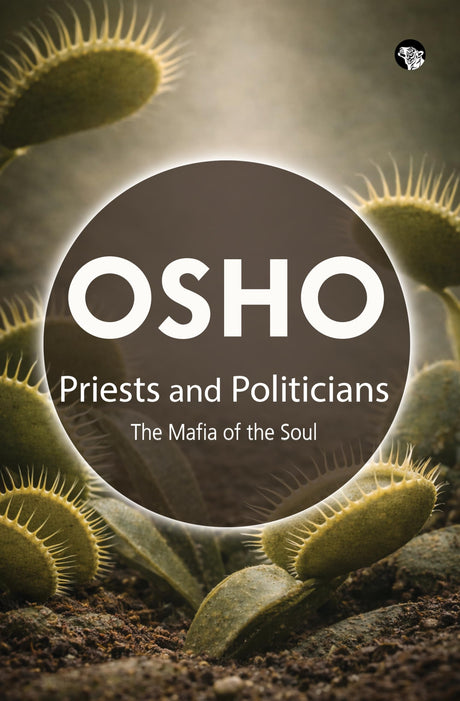 Priests and Politicians: The Mafia of the Soul - Retail Maharaj