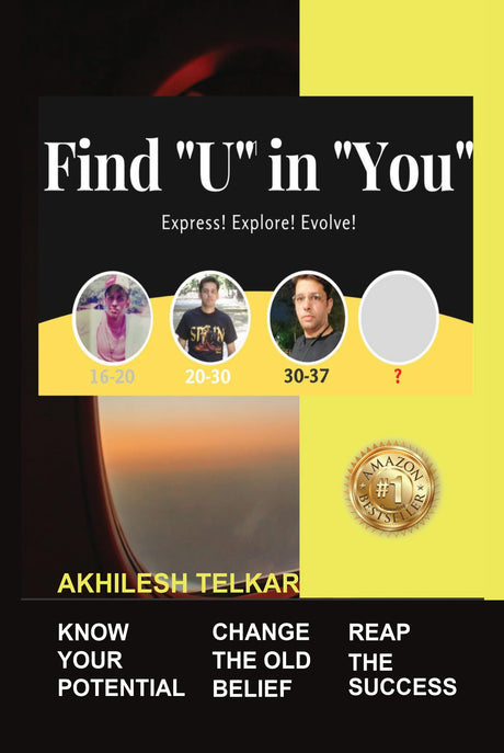 Find"U" In"You" : Express! Explore! Evolve!: Know Your Potential Change The Old Belief Reap The Success - Retail Maharaj