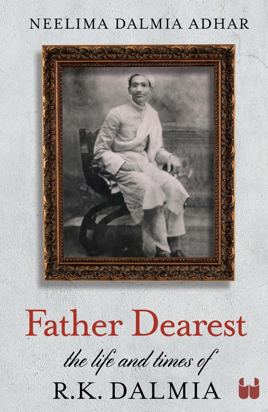 Father Dearest: The life and times of R. K. Dalmia - Retail Maharaj