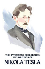 The Inventions Researches and Writings of Nikola Tesla - Retail Maharaj