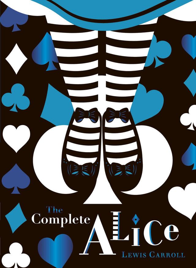 The Complete Alice: V&A Collector's Edition - Retail Maharaj