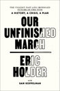 Our Unfinished March: The Violent Past and Imperiled Future of the Vote-A History, a Crisis, a Plan - Retail Maharaj