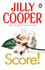 Score!: A funny, romantic, suspenseful delight from Jilly Cooper, the Sunday Times bestselling author of Riders (Rutshire Chronicles, 6) - Retail Maharaj