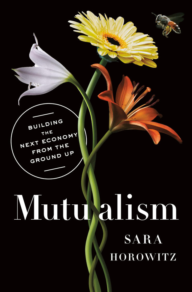 Mutualism: Building the Next Economy from the Ground Up - Retail Maharaj