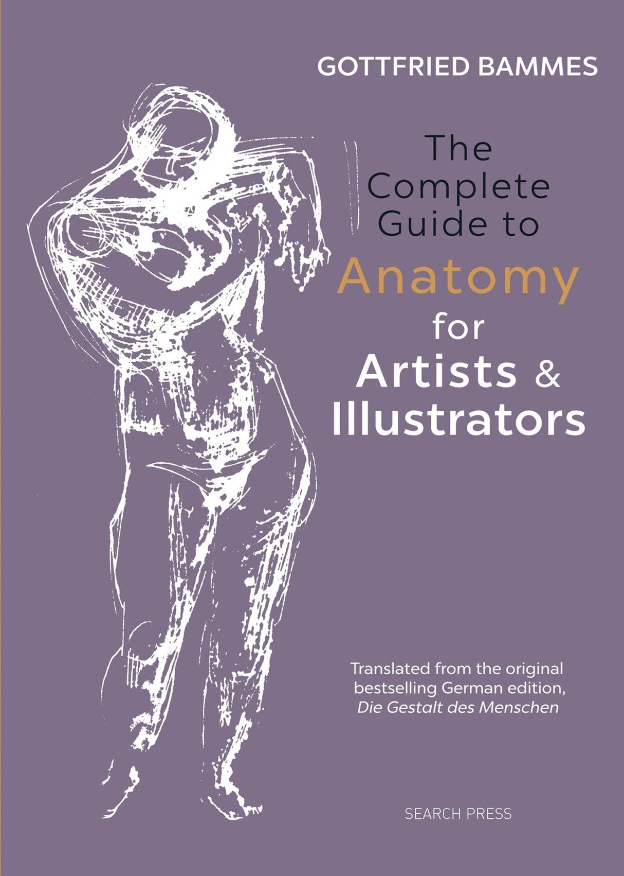 The Complete Guide to Anatomy for Artists & Illustrators: Drawing the Human Form - Retail Maharaj