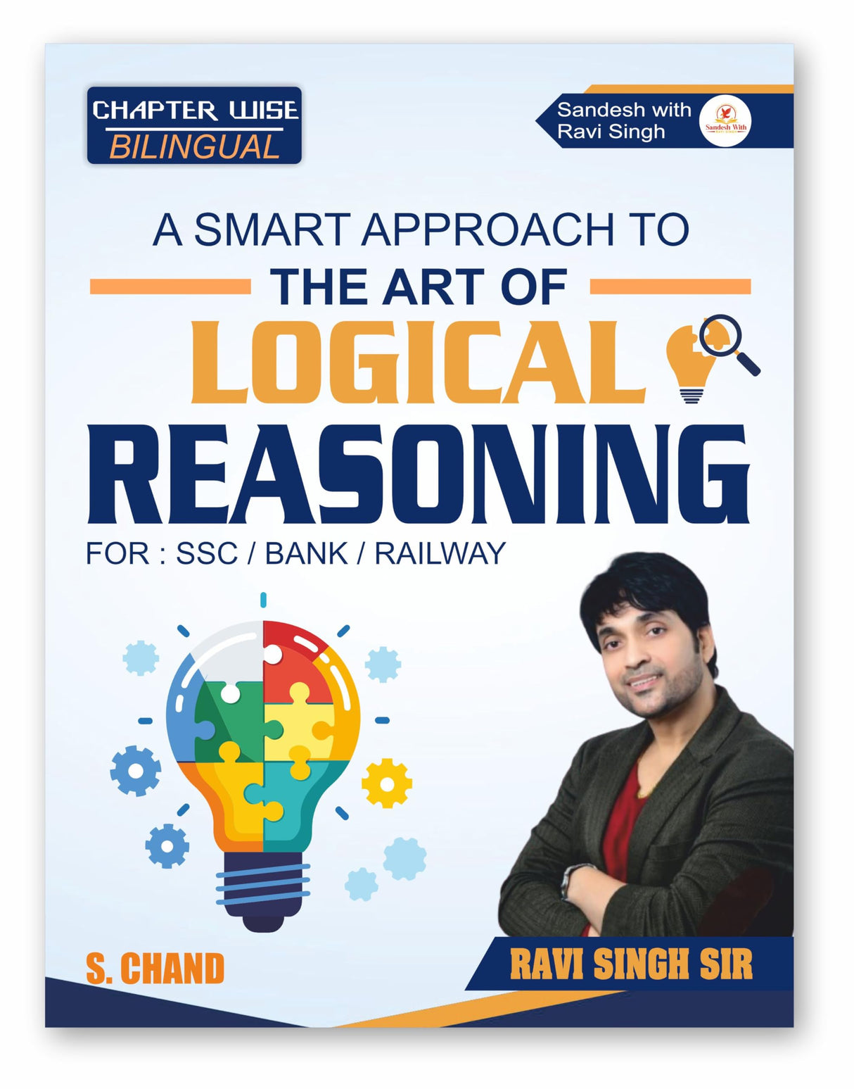 A Smart Approach to The Art of LOGICAL REASONING for SSC CHSL CGL GD MTS, Banking PO/Clerk, Railway RRB, UP Police, CAT & Other Competitive Exams 2024 Ravi Singh Sir - Retail Maharaj