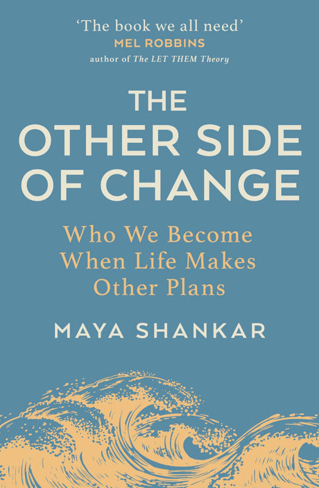 The Other Side of Change: Who We Become When Life Makes Other Plans - Retail Maharaj