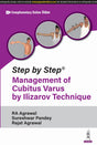 STEP BY STEP MANAGEMENT OF CUBITUS VARUS BY ILIZAROVE TECHNIQUE - Retail Maharaj